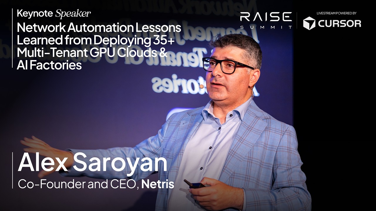 Keynote by Alex Saroyan, Co-Founder & CEO of Netris | RAISE Summit 2026